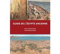 Guide de l'Égypte ancienne Aude Gros de Beler (Auteur), Jean-Claude Golvin (Illustration)