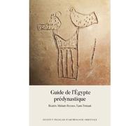 Guide de l'Égypte prédynastique - Béatrix Midant-Reynes - Inst.français Archeologie Orientale Du Caire - broché - Essai