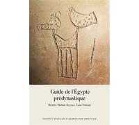 Guide de l'Égypte prédynastique - Béatrix Midant-Reynes - Inst.français Archeologie Orientale Du Caire - broché - Essai