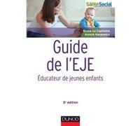 Guide de l'EJE - 5e édition - Educateur de jeunes enfants: Educateur de jeunes enfants
