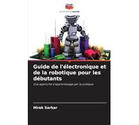 Guide de l'électronique et de la robotique pour les débutants