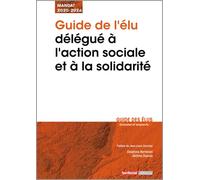 Guide de l'élu délégué à l’action sociale et à la solidarité - Jérôme Dupuis - Territorial - broché - Etude