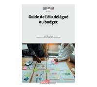 Guide de l'élu délégué au budget
