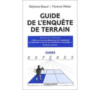 Guide de l'enquête de terrain: Produire et analyser des données ethnographiques