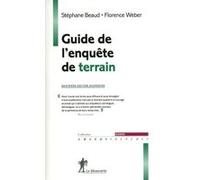 Guide de l'enquête de terrain Stéphane Beaud (Auteur), Florence Weber (Auteur)