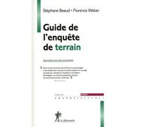Guide de l'enquête de terrain - Stéphane Beaud - La découverte - broché - Guide