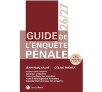 Guide de l'enquête pénale 25/26 Céline Michta (Auteur), Jean-Paul Valat (Auteur)