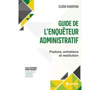 Guide de l'enquêteur administratif Posture, entretiens et restitution - Elodie Kharoyan - Gereso Eds - broché - Guide