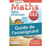 Génération 5 – Guide de l'enseignant : cahier iParcours maths CE2 – 2018