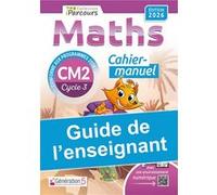 Guide de l'enseignant cahier-manuel iParcours maths CM2 (2026) Katia Hache (Auteur), Sébastien Hache (Auteur)