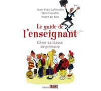 Guide de l'enseignant : Gérer sa classe de primaire