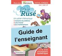 Guide de l'Enseignant P'tit Rusé Maths Cycle 3 – Édition 2018 – Génération 5