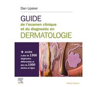 Guide de l'examen clinique et du diagnostic en dermatologie Livre + site internet - Dan Lipsker - Elsevier Masson - broché - Scolaire / Universitaire