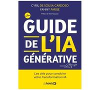 Guide De L'ia Générative - Les Clés Pour Conduire Votre Transformation Ia