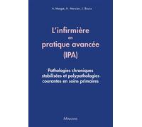 Guide de l'infirmiere de pratique avancee (ipa) Pathologies chroniques et polypathologies courantes en soins primaires - Aurore Margat - Maloine - broché - Scolaire / Universitaire