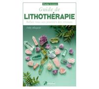 Guide de lithothérapie - Odile Alleguède - Artemis Eds - Poche - Guide