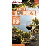 GUIDE DE L'ŒNOTOURISME 2018 Petit Futé