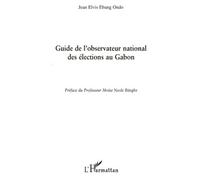 Guide De L'observateur National Des Élections Au Gabon
