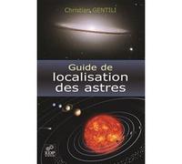 Guide de localisation des astres Christian Gentili (Auteur)