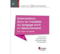 Guide De L'orthophoniste : Langage Écrit Et Raisonnement, Dyslexie, Dysorthographie, Dysgraphie