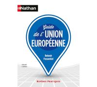 Guide de l'Union Européenne - Repères pratiques - La collection pour retenir l'essentiel (23)