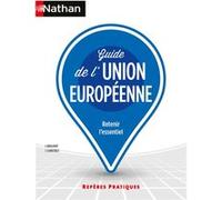 Guide de l'Union européenne - Repères pratiques - N° 23 Jean Brulhart (Auteur), José Echkenazi (Auteur)