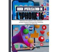 Guide de l'utilisateur de l'iPhone 16 Pro: Maîtrisez votre appareil : conseils essentiels, astuces et conseils d'experts pour maximiser l'expérience iPhone 16
