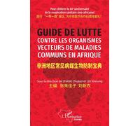 Guide de lutte contre les organismes vecteurs de maladies communs en Afrique - Zhang Zhujiazi - L'harmattan - broché - Guide