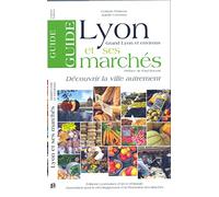Guide de Lyon et ses marchés