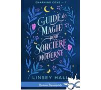 Guide de magie pour sorcière moderne Charming cove, T1 - Linsey Hall - Collection Infinity - broché - Roman