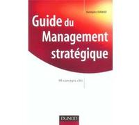 guide de management stratégique , 99 concepts clés Durand, Rodolphe (Auteur)