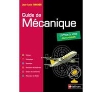 Jean-Louis Fanchon – Guide de mécanique – BTS/DUT/Licence – Prépas PTSI/TSI – 2019