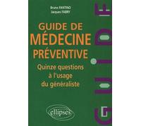 Guide de médecine préventive - Quinze questions à l'usage du généraliste - Bruno Fantino - Ellipses - broché - Guide