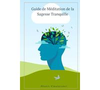 Guide de Meditation de la Sagesse Tranquille