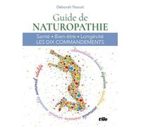 Guide de naturopathie nouvelle edition - Deborah Passuti - Vilo Allright Publishing - broché - Guide