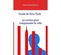 Guide de New York - 50 contes pour comprendre la ville