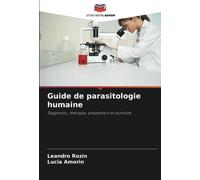 Guide de parasitologie humaine: Diagnostic, thérapie, prévention et contrôle