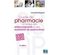 Guide de pharmacie à l'usage des aides-soignants et des auxiliaires de puériculture Jacqueline Bregetzer (Auteur)