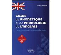 Guide De Phonétique Et De Phonologie De L'anglais - Prononciation Et Compréhension Orale