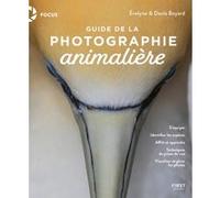 Guide de photographie animalière Denis Boyard (Auteur), Evelyne Boyard (Auteur)