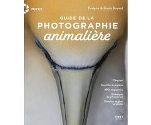 Guide de photographie animalière Denis Boyard (Auteur), Evelyne Boyard (Auteur)