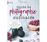 Guide de photographie culinaire Beata Lubas (Auteur)