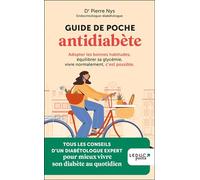 Guide de poche antidiabète: Adopter les bonnes habitudes, équilibrer sa glycémie, vivre normalement, c'est possible.