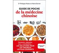 Guide de poche de la médecine chinoise Insomnie, migraine, toux, constipation... LES SOLUTIONS POUR LES TROUBLES LES PLUS COURANTS - Edition 2023 - Marie Borrel - Leduc S. - Poche - Guide