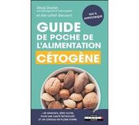 Guide de poche de l'alimentation cétogène Alix Lefief-Delcourt (Auteur), Olivia Charlet (Auteur)