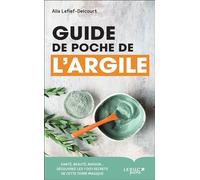 Guide de poche de l'argile - Alix Lefief-Delcourt - Leduc S. - Poche - Guide
