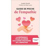 Guide de poche de l'empathie: La référence pour accéder aux super pouvoirs de l’empathie