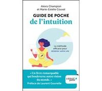 Guide de poche de l'intuition: La méthode efficace pour éclairer votre vie