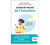 Guide de poche de l'intuition La méthode efficace pour éclairer votre vie - Alexis Champion - Leduc S. - Poche - Guide