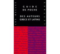 Guide de poche des auteurs grecs et latins - Pierre-Emmanuel Dauzat - Belles Lettres - Poche - Livre